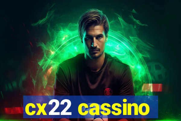 cx22 cassino